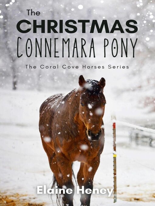 Title details for The Christmas Connemara Pony--The Coral Cove Horses Series by Elaine Heney - Available